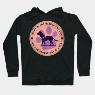 Today is Assistance Dog Day Badge Hoodie
